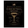 Downtown Abbey Cocktail Buch